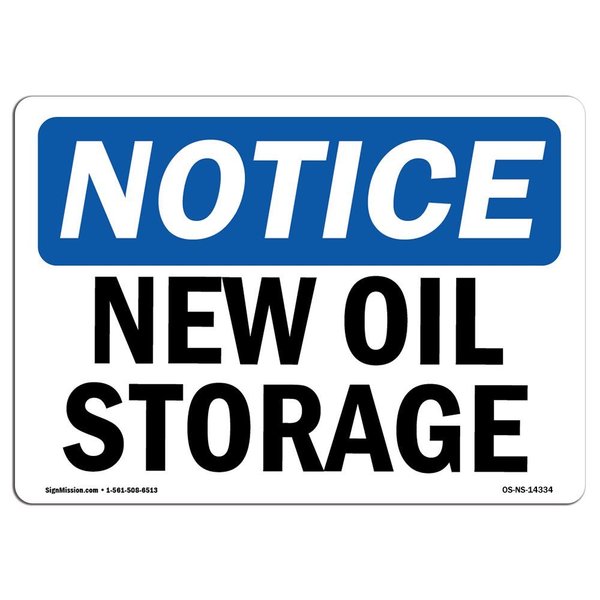 Signmission Safety Sign, OSHA Notice, 18" Height, Aluminum, New Oil Storage Sign, Landscape OS-NS-A-1824-L-14334